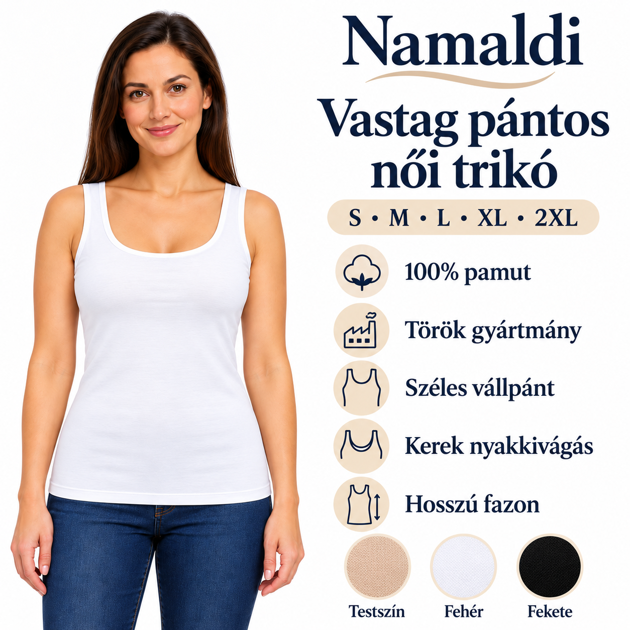 Namaldi vastag pántos női trikó modellen, S–2XL méretekkel és 100% pamut felirattal